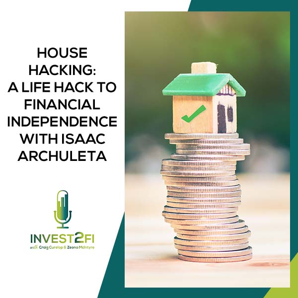 ITF 97 Isaac | House Hacking